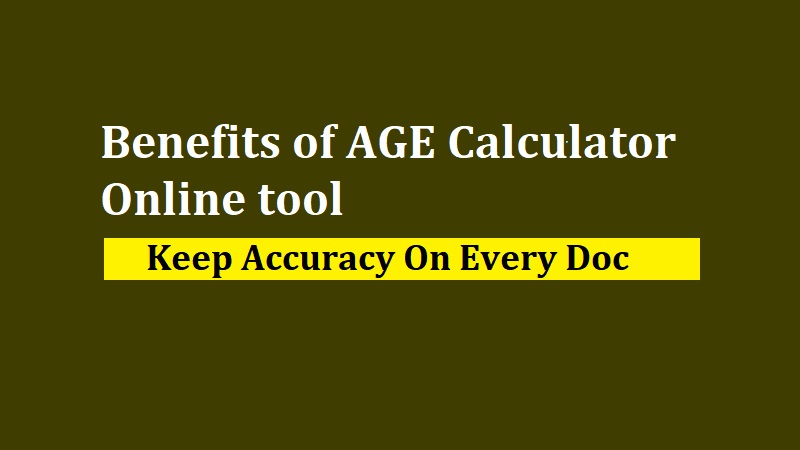 benefits of online age calculator tool