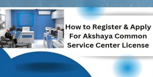 How to register for Akshaya common service centre