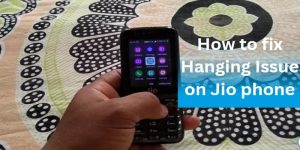 Jio phone hanging problem fixed